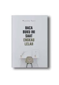 Image of Baca Buku Ini Saat Engkau Lelah