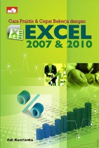 Image of Cara Praktis & Cepat Bekerja dengan EXCEL 2007 & 2010
