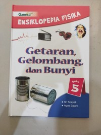 Image of Ensiklopedia Fisika: Getaran, Gelombang, dan Bunyi