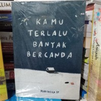 Image of Kamu Terlalu Banyak Bercanda