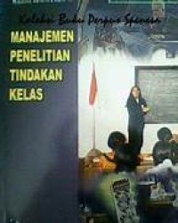 Image of Manajemen Penelitian Tindakan Kelas