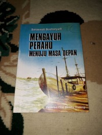 Image of Mengayuh Perahu Menuju Masa Depan